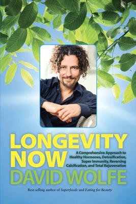 Longevity Now( A Comprehensive Approach to Healthy Hormones Detoxification Super Immunity Reversing Calcification and Total Rejuv)[LONGEVITY NOW][Hardcover]