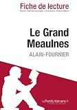 Le Grand Meaulnes de Alain Fournier (Fiche de lecture) (French Edition)