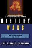 History Wars: The Enola Gay and Other Battles for the American Past