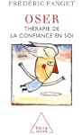 OSER: th�rapie de la confiance en soi
