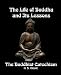 Books : The Life of Buddha and Its Lessons & The Buddhist Catechism