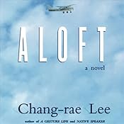 Aloft | [Chang-rae Lee]
