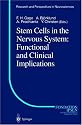 Stem Cells in the Nervous System: Functional and Clinical Implications (Research and Perspectives in Neurosciences)