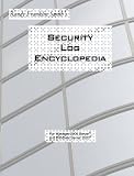 Randy Franklin Smith's Security Log Encyclopedia: For Windows Server 2000 and 2003