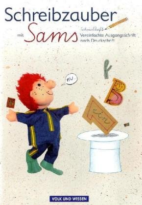 Lesezauber, neue Rechtschreibung, Schreibzauber mit Sams, Vereinfachte Ausgangsschrift nach Druckschrift: Ein Leselernbuch mit Reimen und Geschichten