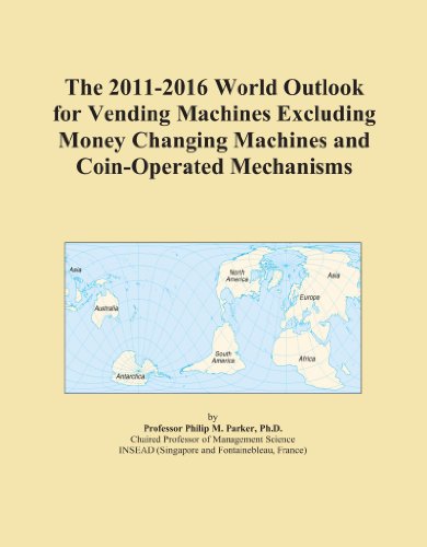 The 2011-2016 World Outlook for Vending Machines Excluding Money Changing Machines and Coin-Operated Mechanisms