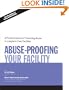 Abuse-Proofing Your Facility: A Practical Guide for Preventing Abuse in Long-Term Care Facilities