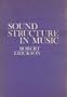 Sound Structure in Music