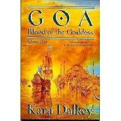Goa (Blood of the Goddess Kara Dalkey, 1) by Kara Dalkey