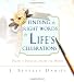 Finding the Right Words for Life's Celebrations: Perfect Phrases from the Heart