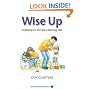 Wise Up: Learning to Live the Learning Life (Visions of Education)