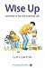 Wise Up: Learning to Live the Learning Life (Visions of Education)