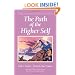 The Path Of The Higher Self (Climb the Highest Mountain)