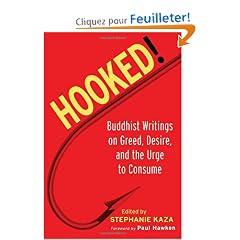 Hooked!: Buddhist Writings On Greed, Desire, And The Urge To Consume