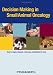 Decision Making in Small Animal Oncology