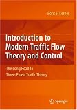 Introduction to Modern Traffic Flow Theory and Control: The Long Road to Three-Phase Traffic Theory