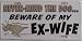 LP - 421 Never Mind Dog - Beware My Ex - Wife License Plate - A6012