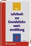 Lehrbuch zur Grundstückswertermittlung