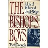 The Bishop's boys : a life of Wilbur and Orville Wright