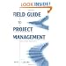 Field Guide to Project Management