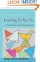 Learning To Say No: Establishing Healthy Boundaries (An Author's Guild Backinprint.com Edition)
