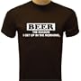 BEER the reason i get up in the morning T-shirt