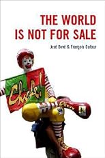 The World Is Not for Sale: Farmers Against Junk Food