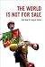 The World Is Not for Sale: Farmers Against Junk Food