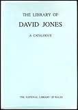The library of David Jones, (1895-1974) : a catalogue