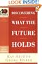 Discovering What the Future Holds (40-Minute Bible Studies)