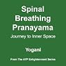 Spinal Breathing Pranayama: Journey to Inner Space