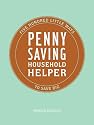 Penny Saving Household Helper: 500 Little Ways to Save Big