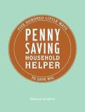 Penny Saving Household Helper: 500 Little Ways to Save Big