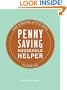 Penny Saving Household Helper: 500 Little Ways to Save Big