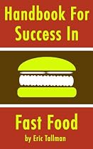 Click to Download Free Kindle Book -> Handbook for Success in Fast Food