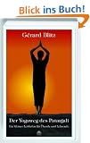 Der Yogaweg des Patanjali: Ein kleiner Leitfaden f�r �bende und Lehrende