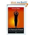 Der Yogaweg des Patanjali: Ein kleiner Leitfaden f�r �bende und Lehrende