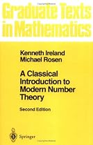 A Classical Introduction to Modern Number Theory: v. 84 (Graduate Texts in Mathematics)
