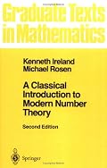 A Classical Introduction to Modern Number Theory (Graduate Texts in Mathematics)