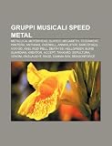 Gruppi Musicali Speed Metal: Metallica, Mot Rhead, Slayer, Megadeth, Testament, Pantera, Anthrax, Overkill, Annihilator, Sarc Fago, Voivod