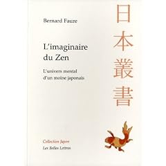 L'imaginaire du Zen : L'univers mental d'un moine japonais