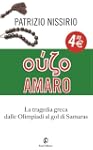 Ouzo amaro: La vera storia della trag...