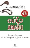 Ouzo amaro: La vera storia della tragedia greca (One Euro)