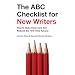 The ABC Checklist for New Writers: How to Open Doors and Get Noticed the First Time Around