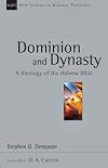 Dominion and Dynasty: A Biblical Theology of the Hebrew Bible (New Studies in Biblical Theology, 15)