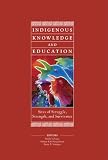 Indigenous Knowledge And Education: Sites of Struggle, Strength, and Survivance (Harvard Educational Review)