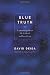 Books : Blue Truth: A Spiritual Guide to Life & Death and Love & Sex