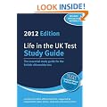 Life in the UK Test: Study Guide 2012: The Essential Study Guide for the British Citizenship Test