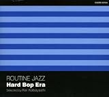 Routine Jazz~Hard Bop Era