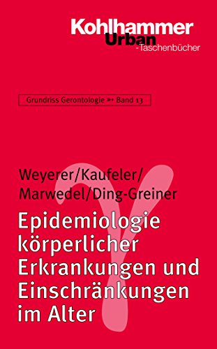Epidemiologie körperlicher Erkrankungen und Einschränkungen im Alter (German Edition)